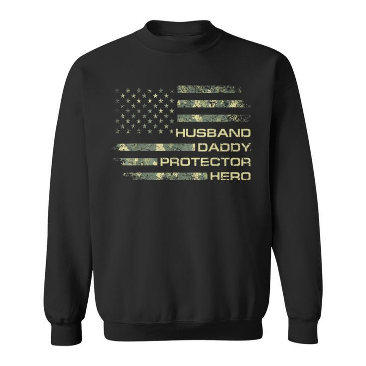 Mens Husband Daddy Protector Hero Fathers Day Camo American Flag T Sweatshirt