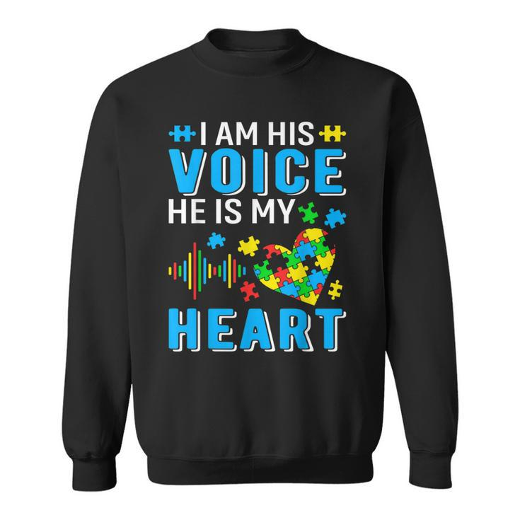 Mens I Am His Voice He Is My Heart Autism Awareness Autism Dad  Sweatshirt