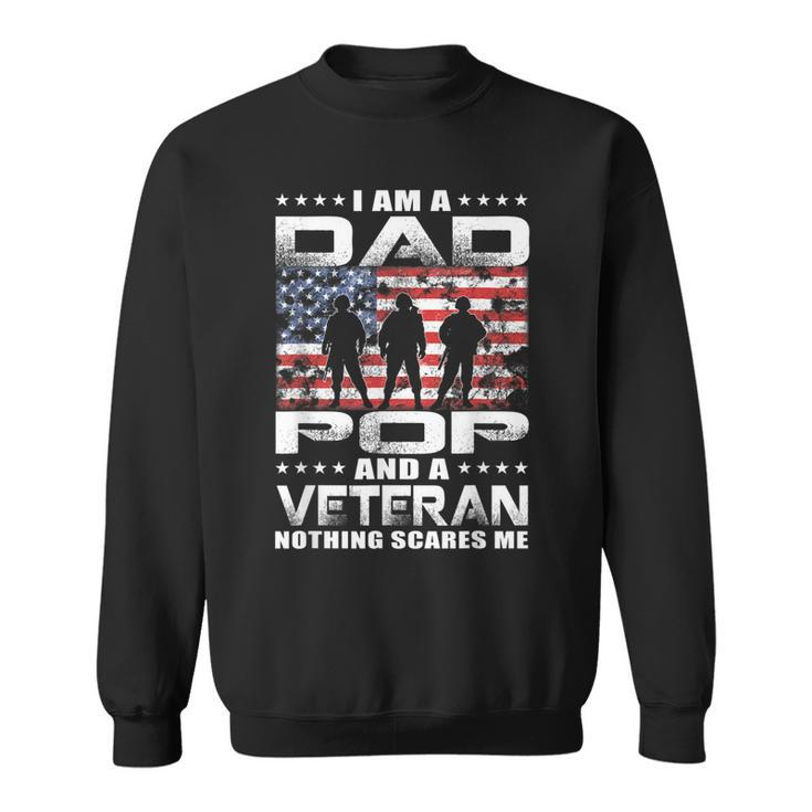 Mens Im A Dad Pop And A Veteran Fathers Day Gift Dad Pop Sweatshirt
