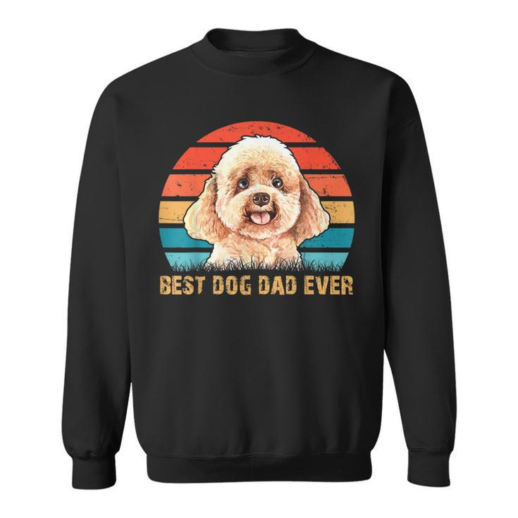 Mens Mens Quote Best Dog Dad Ever Vintage Poodle Lover Gift Gift For Men Sweatshirt