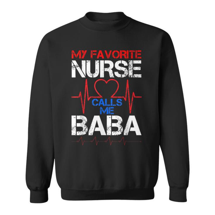 Mens My Favorite Nurse Calls Me Baba Cool Vintage Nurse Dad  Sweatshirt