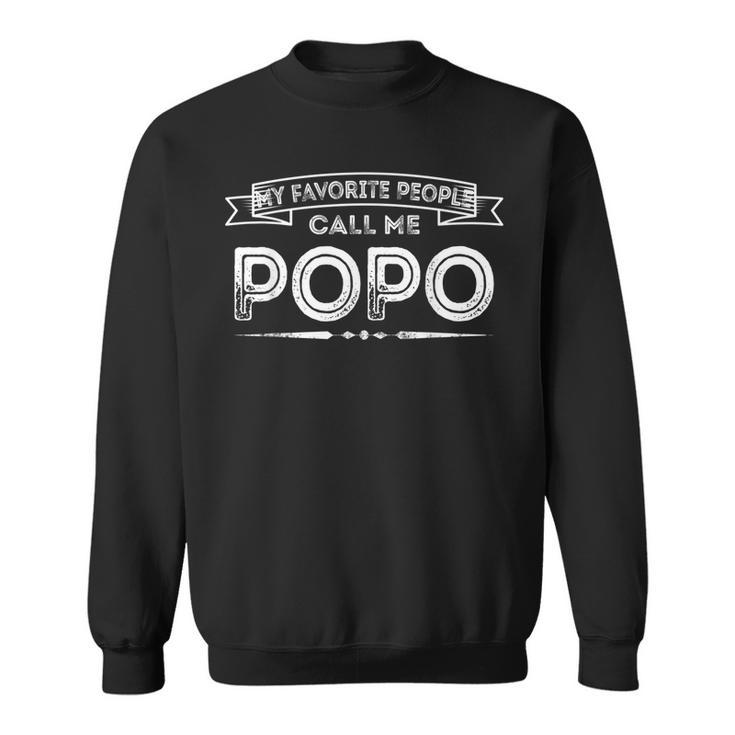 Mens My Favorite People Call Me Popo Funny Dad Papa Grandpa  Sweatshirt