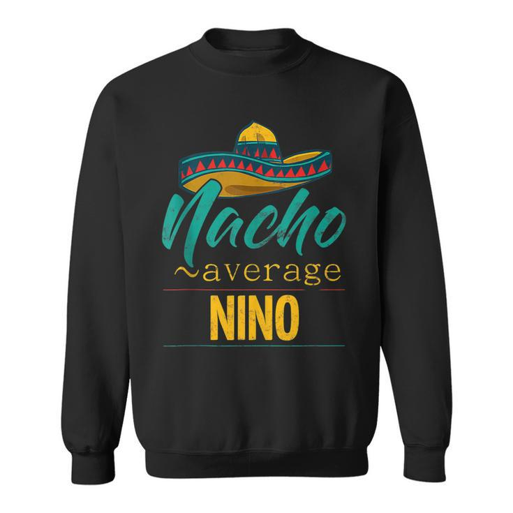 Mens Nacho Average Nino Gift Funny Cinco De Mayo Sombrero  Sweatshirt