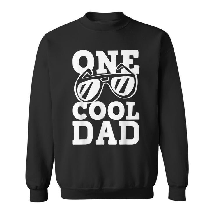 Mens One Cool Dude 1St Birthday One Cool Dad Family Matching  Sweatshirt