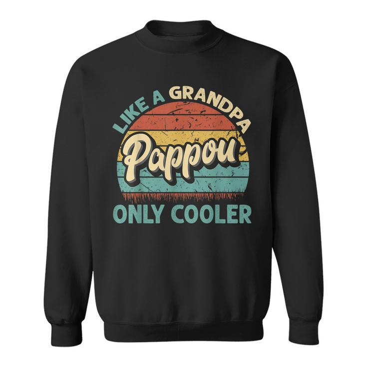 Mens Pappou Like A Grandpa Only Cooler Vintage Dad Fathers Day  Sweatshirt