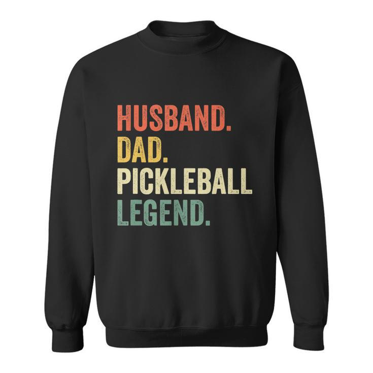 Mens Pickleball Funny Husband Dad Legend Vintage Fathers Day Tshirt Sweatshirt