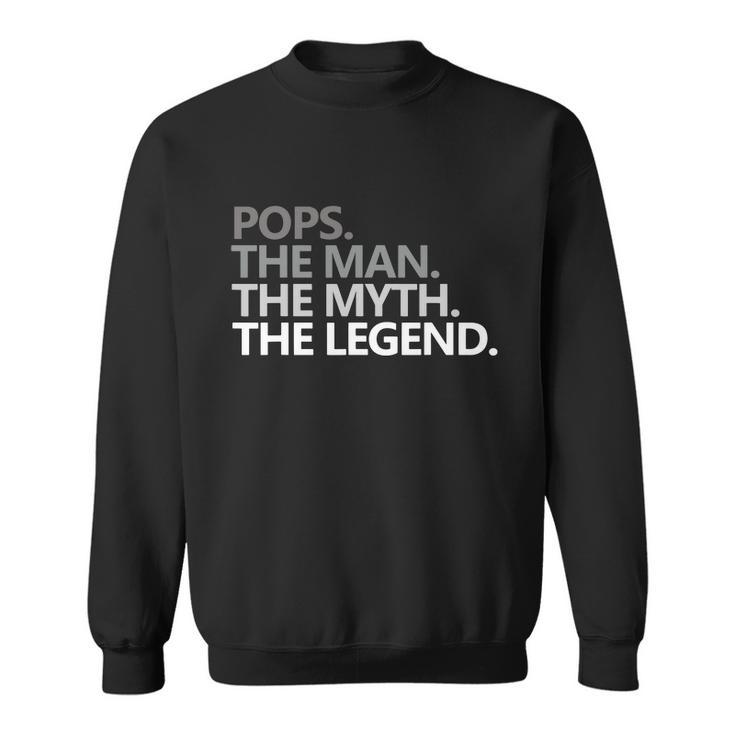 Mens Pops The Man The Myth The Legend Fathers Day Gift Sweatshirt
