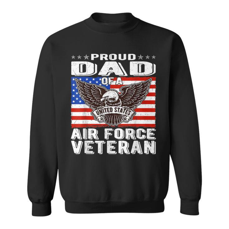 Mens Proud Dad Of Us Air Force Veteran Patriotic Military Father  Men Women Sweatshirt Graphic Print Unisex