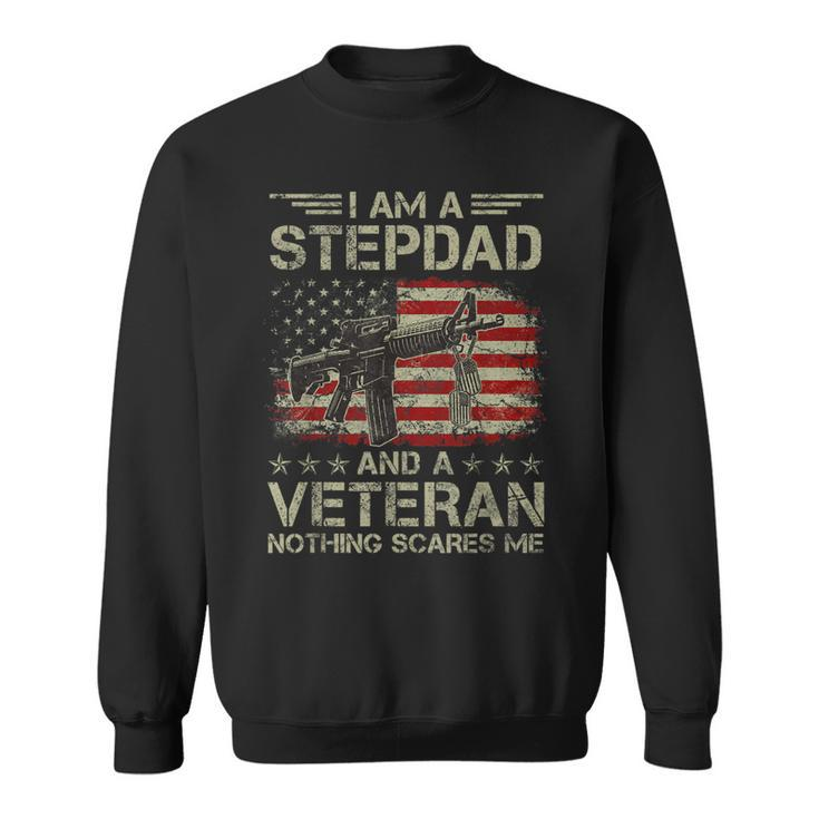 Mens Proud Im Stepdad And A Veteran Nothing Scares Me Stepfather  Sweatshirt