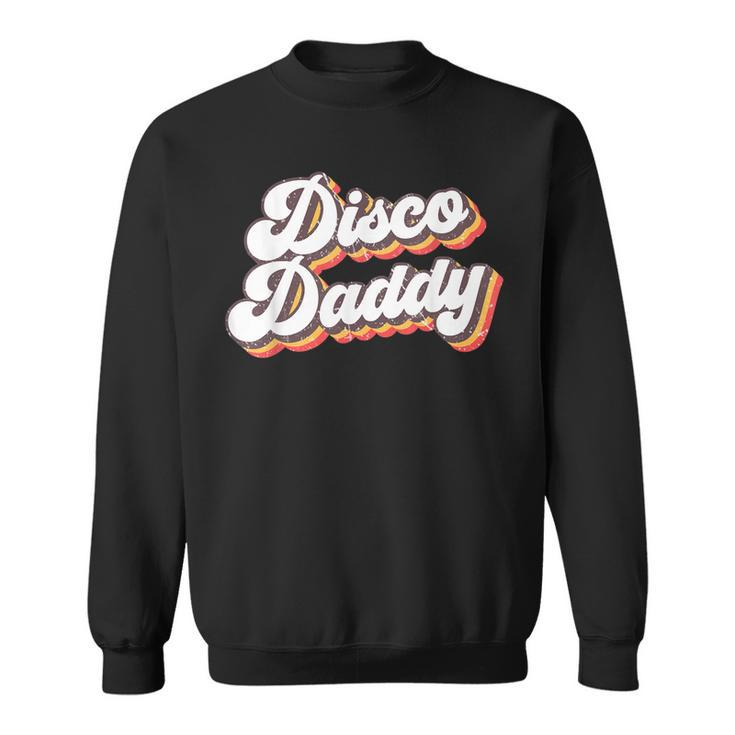 Mens Retro Vintage Disco Daddy 70S Party Costume Dad Fathers Day  Sweatshirt