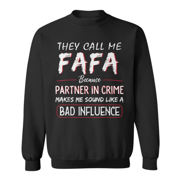 Mens They Call Me Fafa Because Partner In Crime Funny Fathers Day  Men Women Sweatshirt Graphic Print Unisex