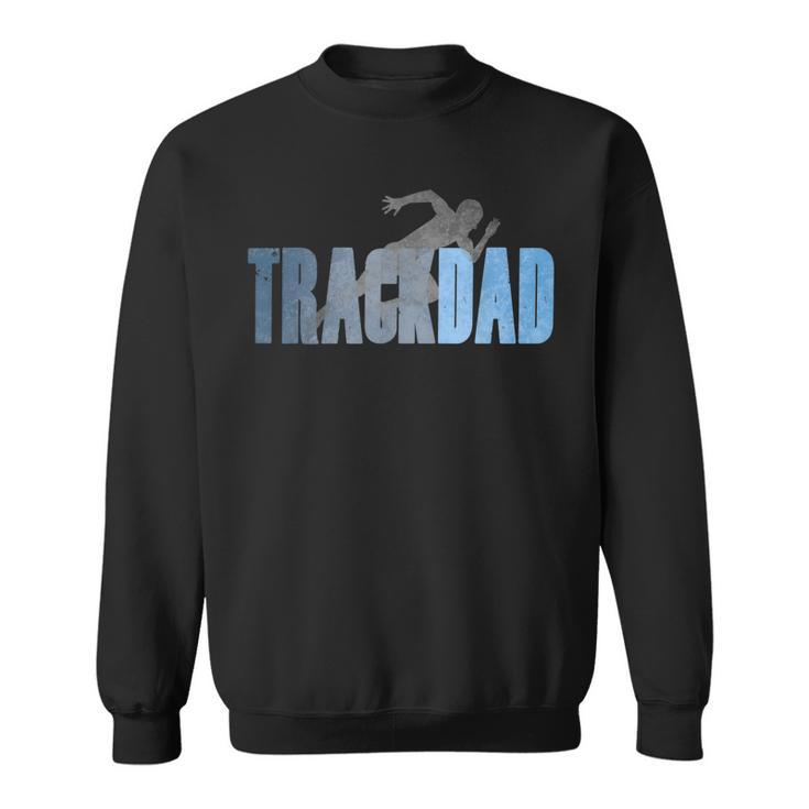Mens Track Dad Track & Field Runner Cross Country Running Father  Sweatshirt