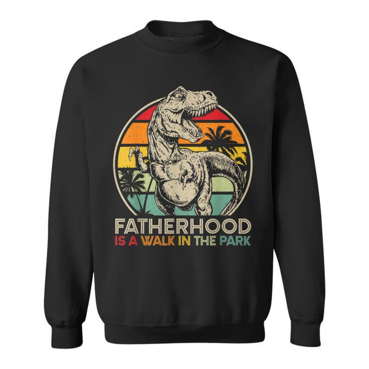 Mens Vintage Fatherhood Is A Walk In The Park Dad T Rex Dinosaur  Sweatshirt