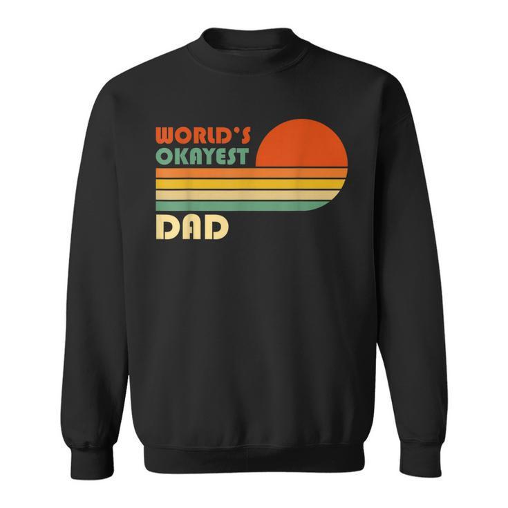 Mens Worlds Okayest Dad - Funny Father Gift - Retro Vintage  Sweatshirt