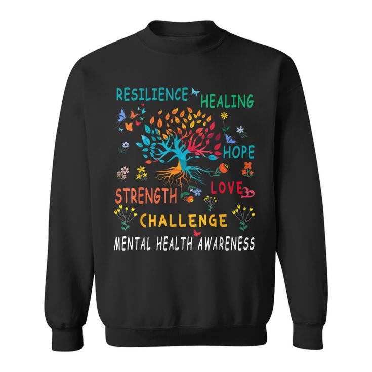 Mental Health Awareness Tree Of Life Hope  Sweatshirt