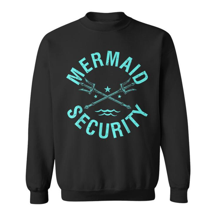 Mermaid Security Birthday Party Mer Dad Merman  Sweatshirt