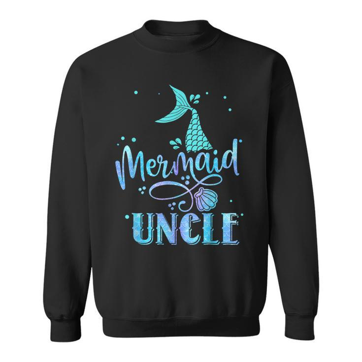 Mermaid Uncle Funny Merman Family Matching Party Squad Sweatshirt