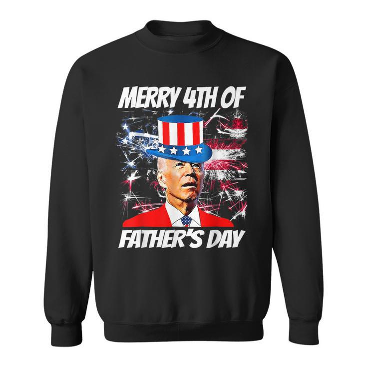 Merry 4Th Of Fathers Day Funny Joe Biden Happy Fathers Day  Sweatshirt