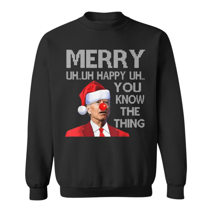 Merry Uh Uh You Know The Thing Biden Christmas Ugly Sweater  Sweatshirt