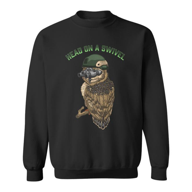 Military Owl  Head On A Swivel Tactical Gift Sweatshirt