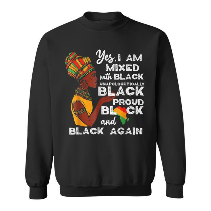Mixed Unapologetically Proud Black Pride History  Sweatshirt