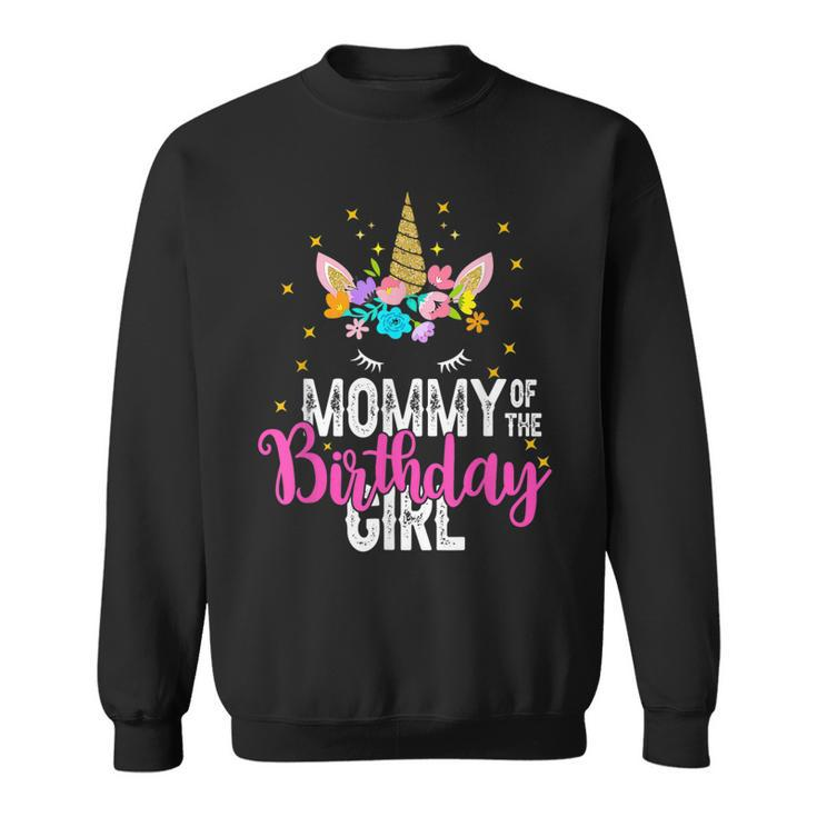 Mommy Of The Birthday Girl Father Gift Unicorn Birthday  Sweatshirt