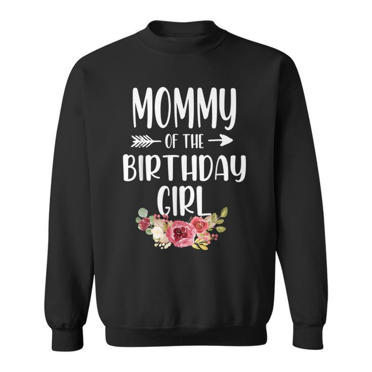 Mommy Of The Birthday Princess Mom Mama Mother  Sweatshirt