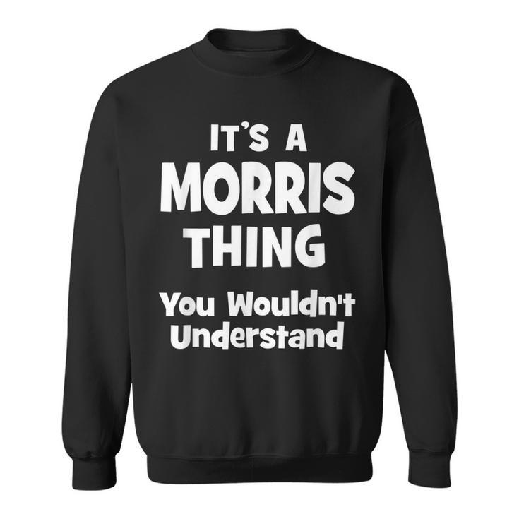 Morris Thing College University Alumni Funny  Sweatshirt