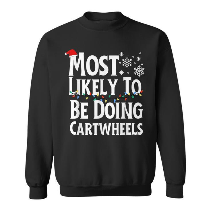 Most Likely To Be Doing Cartwheels Christmas  V3 Men Women Sweatshirt Graphic Print Unisex