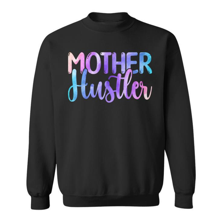 Mother Hustler - Entrepreneur Mom Mothers Day Watercolor  Sweatshirt