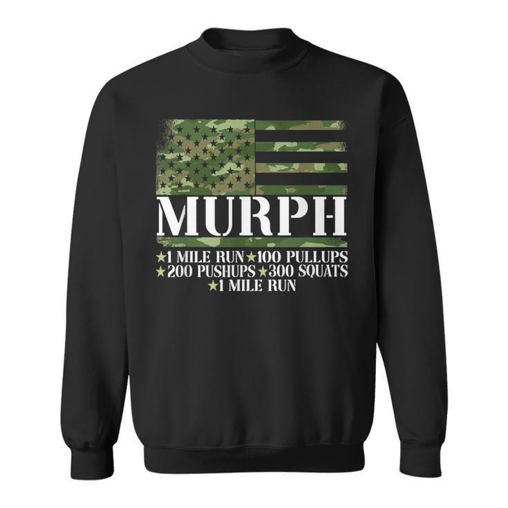 Murph Memorial Day Workout  Sweatshirt