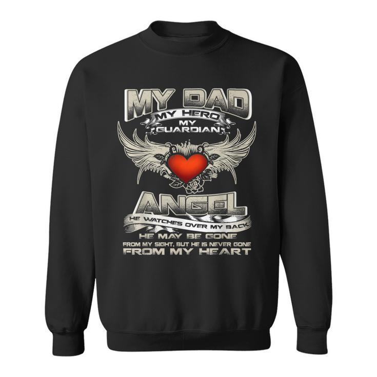 My Dad My Hero My Guardian Angel Watches Over My Back Gift  Gift For Mens Sweatshirt