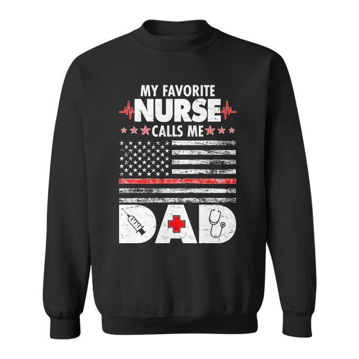 My Favorite Nurse Calls Me Dad Support Frontline Sweatshirt