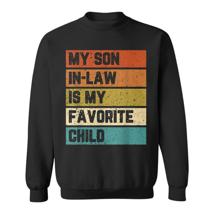 My Son In Law Is My Favorite Child Son In Law Vintage  Sweatshirt