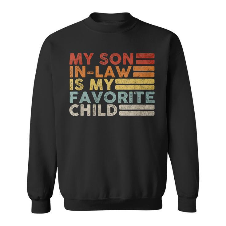 My Son In Law Is My Favorite Child Vintage Family Reunion 80  Sweatshirt