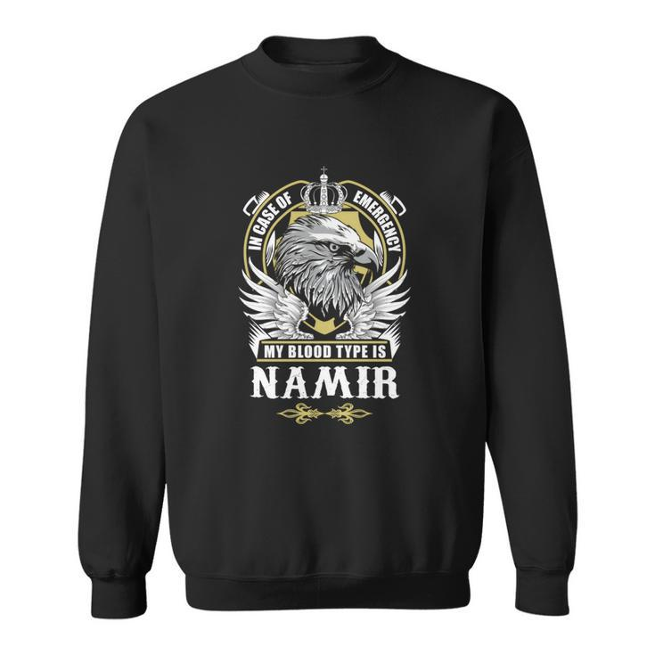 Namir Name T  - In Case Of Emergency My Blood Sweatshirt