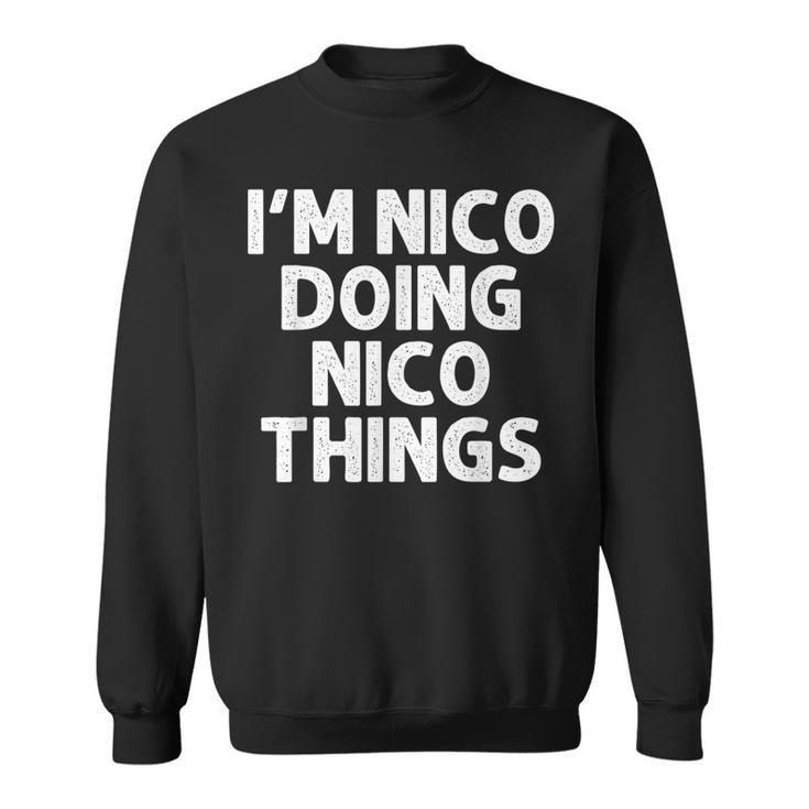 Nico Gift Doing Name Things Funny Personalized Joke Men  Sweatshirt