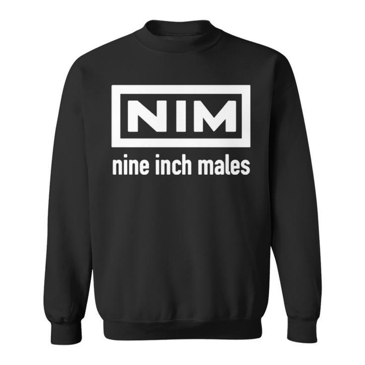Nine Inch Males Sweatshirt