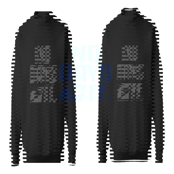 No Day Off United States Postal Service Shirt Men Women Sweatshirt Graphic Print Unisex