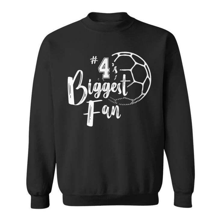 Number 4S Biggest Fan  Soccer Player Mom Dad Family  Sweatshirt