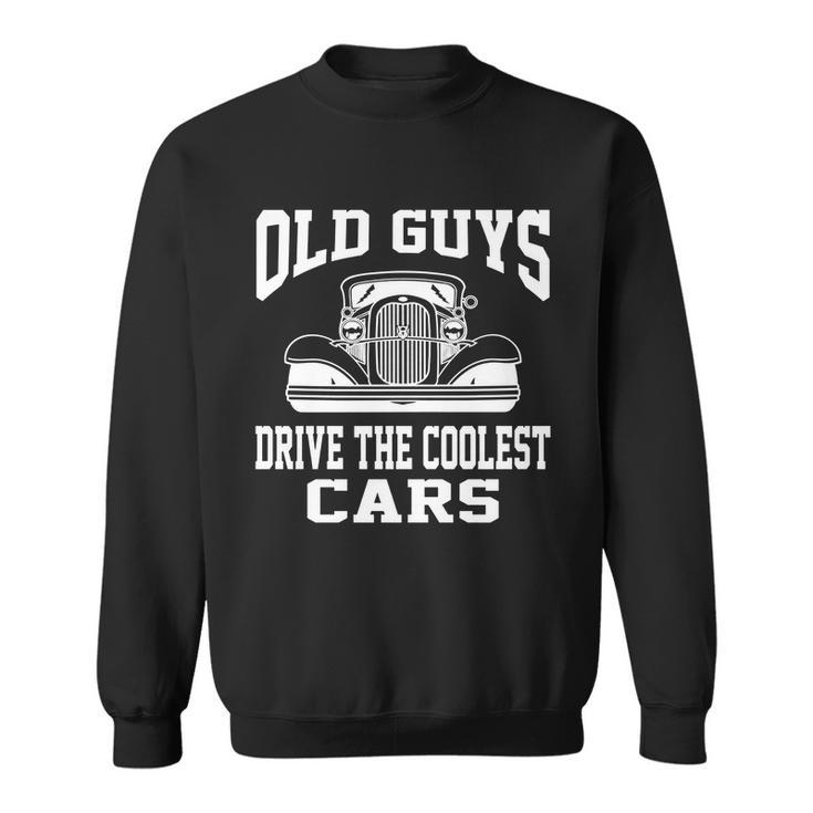 Old Guys Coolest Cars T-Shirt Vintage Hot Rod Dad Grandpa Men Women Sweatshirt Graphic Print Unisex