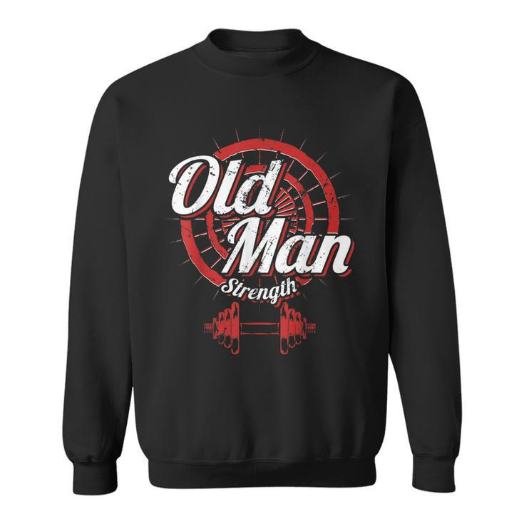 Old Man Strength Fitness Workout Gym Lover Body Building  Sweatshirt