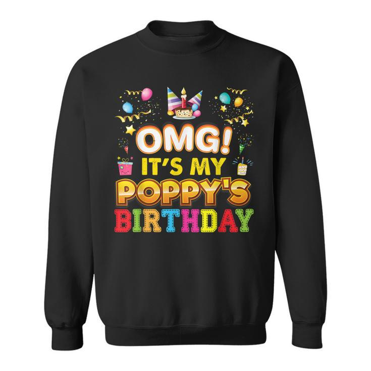 Omg Its My Poppy Birthday Happy Gift Vintage Perfect Kid  Sweatshirt