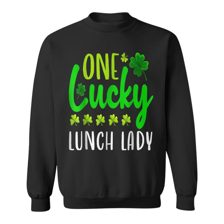 One Lucky Lunch Lady St Patricks Day Irish Shamrock  Sweatshirt