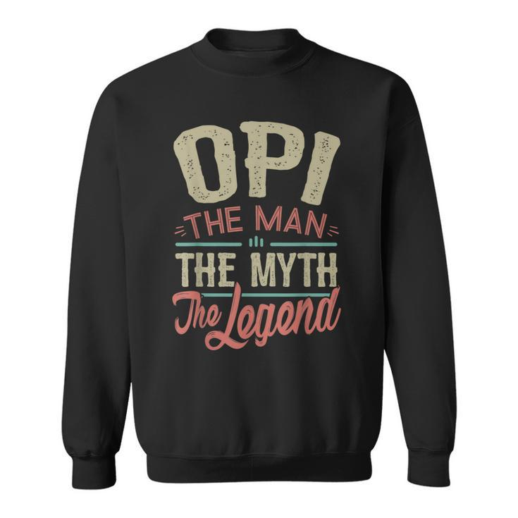 Opi From Grandchildren Opi The Myth The Legend Gift For Mens Sweatshirt