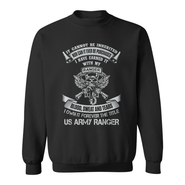 Own It Forever The Title Us Army Ranger Veteran  Sweatshirt