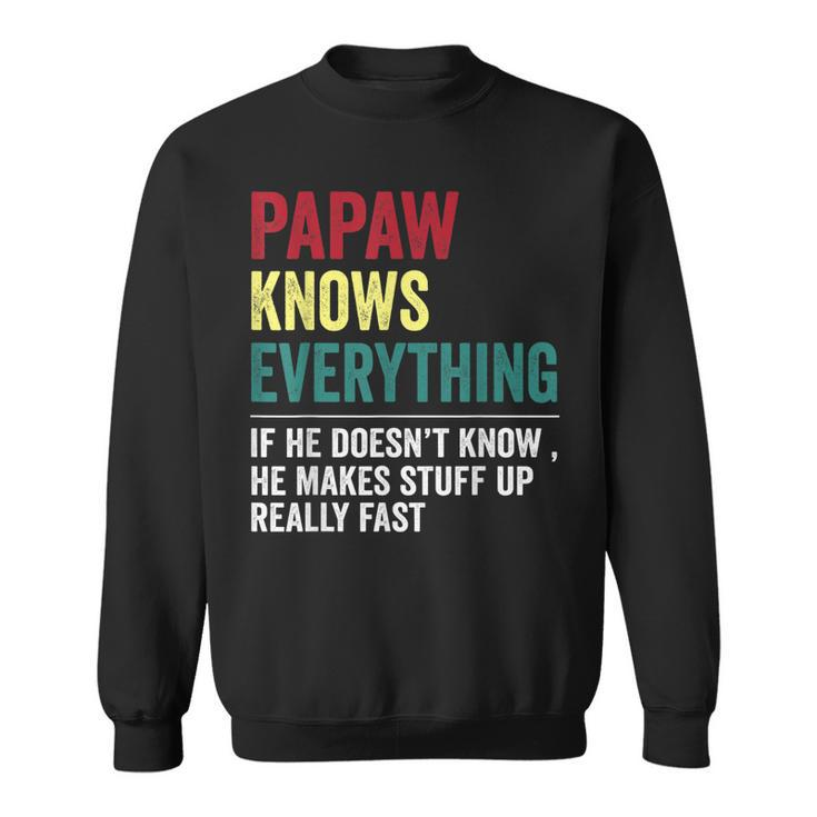 Papaw Know Everything Funny Fathers Day Gift For Grandpa Sweatshirt