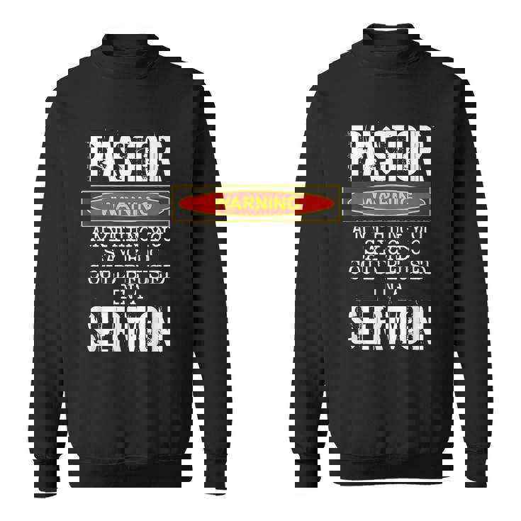 Pastor Warning Sweatshirt for church Pastor Warning Sweatshirt for church