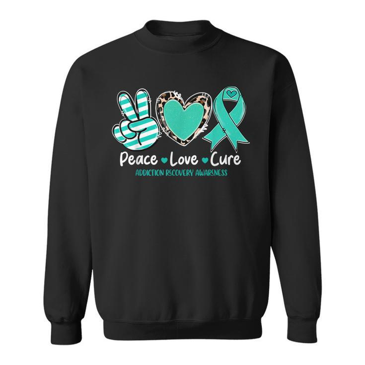 Peace Love Cure Addiction Recovery Awareness Support  Sweatshirt