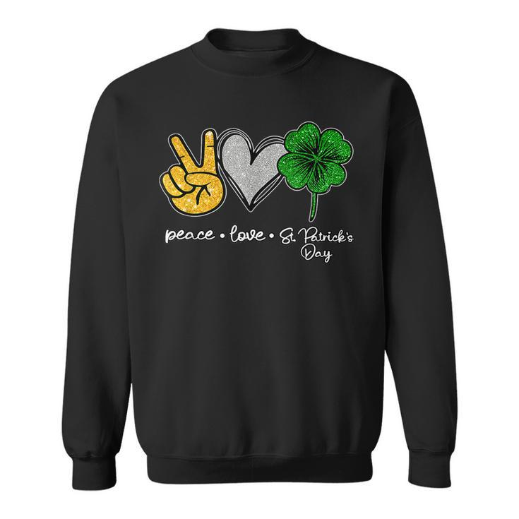 Peace Love St Patricks Day Shamrocks  Sweatshirt